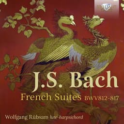 Release Cover Johann Sebastian Bach, Wolfgang Rübsam - J.S. Bach: French Suites BWV812-817