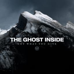 Release Cover The Ghost Inside - Get What You Give