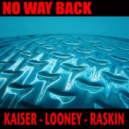 Release Cover Henry Kaiser, Scott R. Looney, Jon Raskin - No Way Back