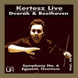 Release Cover István Kertész, London Symphony Orchestra - Dvořák: Symphony No. 6, Op. 60, B. 112 - Beethoven: Egmont Overture, Op. 84 (Live)