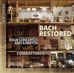 Release Cover Johann Sebastian Bach, Combattimento - Bach Restored