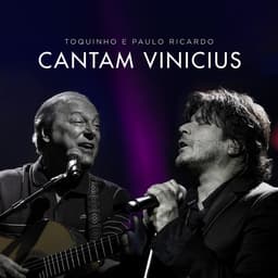 Release Cover Paulo Ricardo, Toquinho - Toquinho e Paulo Ricardo Cantam Vinicius