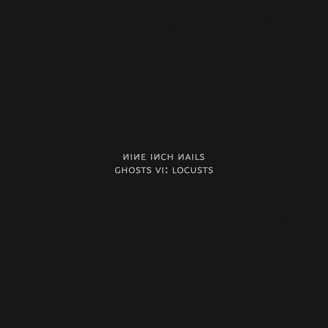 Release Cover Nine Inch Nails - Ghosts VI: Locusts