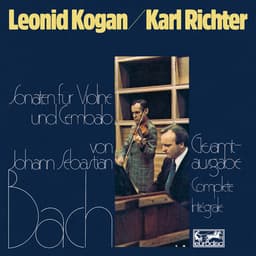 Release Cover Johann Sebastian Bach, Leonid Kogan, Karl Richter - Bach: Violin Sonatas / Sonaten für Violine & Cembalo, BWV 1014-1019 (Remastered 2021)