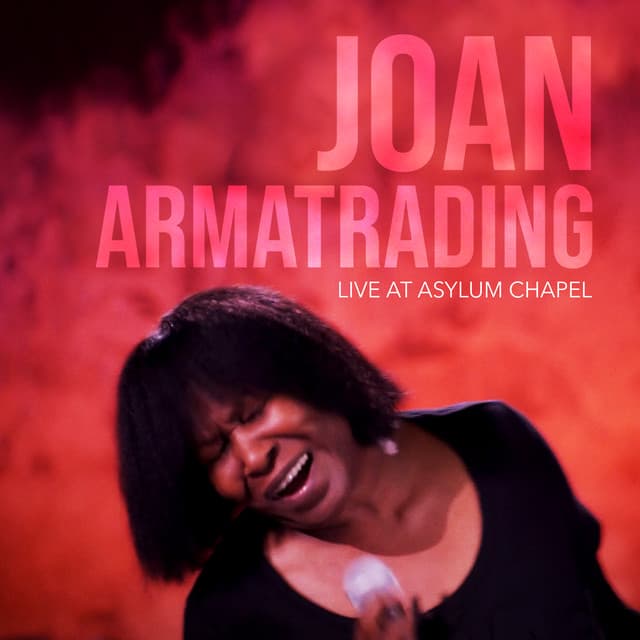 Release Cover Joan Armatrading - Joan Armatrading - Live at Asylum Chapel