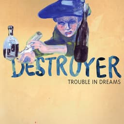 Release Cover Destroyer - Trouble in Dreams