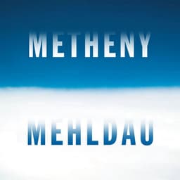 Release Cover Pat Metheny, Brad Mehldau - Metheny Mehldau