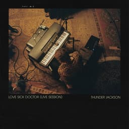 Release Cover Thunder Jackson - Love Sick Doctor (Live Session)