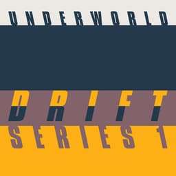 Release Cover Underworld - DRIFT Series 1