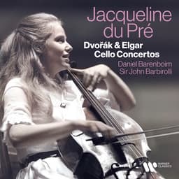 Release Cover Jacqueline du Pré, Daniel Barenboim, Sir John Barbirolli, Chicago Symphony Orchestra, London Symphony Orchestra - Dvorák & Elgar Cello Concertos