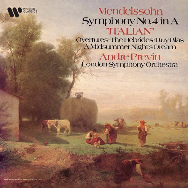 Release Cover Felix Mendelssohn, André Previn, London Symphony Orchestra - Mendelssohn: Symphony No. 4 "Italian", The Hebrides, Ruy Blas & Overture from A Midsummer Night's Dream