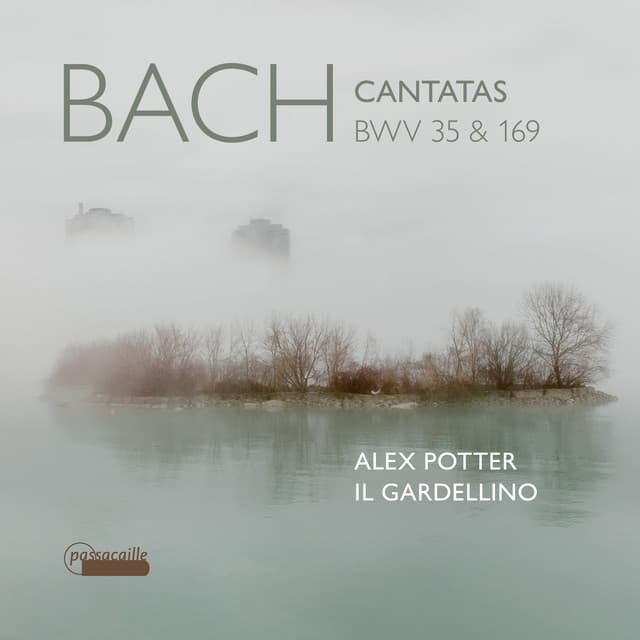 Release Cover Johann Sebastian Bach, Leo Van Doeselaar, Alex Potter, Il Gardellino - Bach: Cantatas, BWV 35 & 169