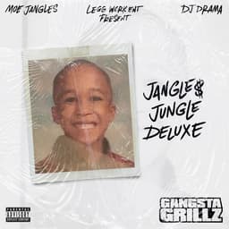 Release Cover Moe Jangles, DJ Drama - Jangle$ Jungle Deluxe