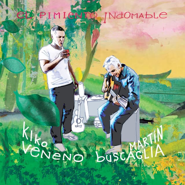 Release Cover Kiko Veneno, Martín Buscaglia - El Pimiento Indomable