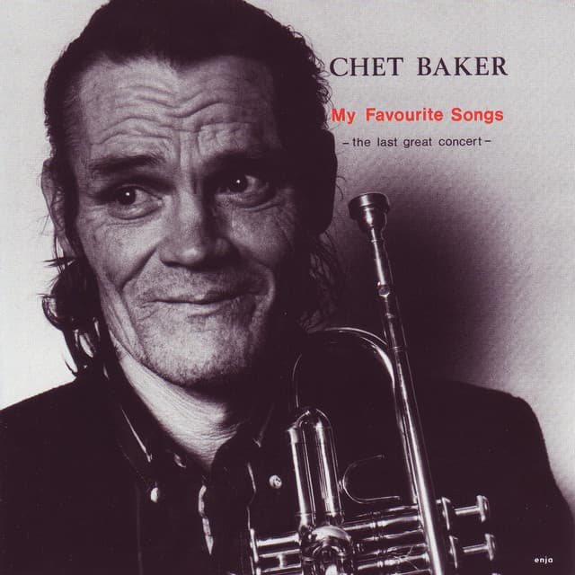 Release Cover Chet Baker - My Favourite Songs - The Last Great Concert