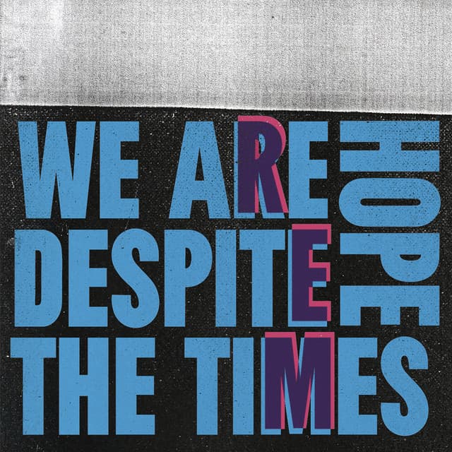 Release Cover R.E.M. - We Are Hope Despite The Times