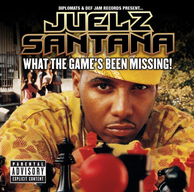 Release Cover Juelz Santana - What The Game's Been Missing!