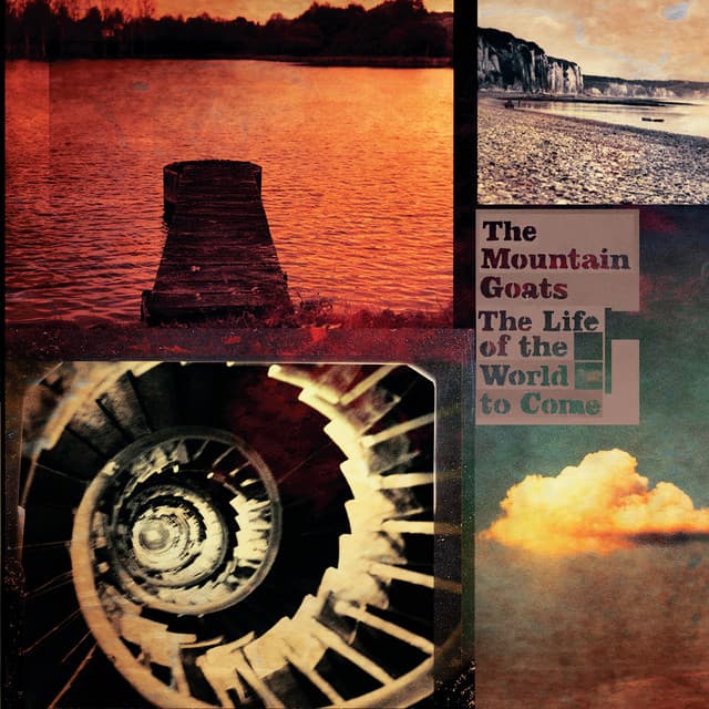 Release Cover The Mountain Goats - The Life of the World to Come