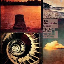 Release Cover The Mountain Goats - The Life of the World to Come
