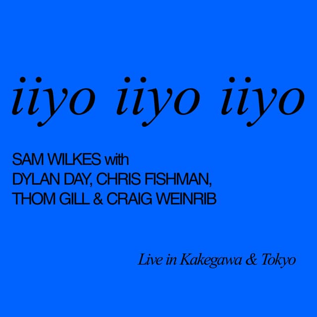 Release Cover Sam Wilkes - iiyo iiyo iiyo