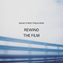 Release Cover Manic Street Preachers - Rewind the Film