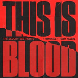 Release Cover The Bloody Beetroots, N8NOFACE, Teddy Killerz - This Is Blood