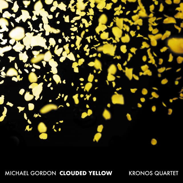 Release Cover Michael Gordon, Kronos Quartet - Michael Gordon: Clouded Yellow