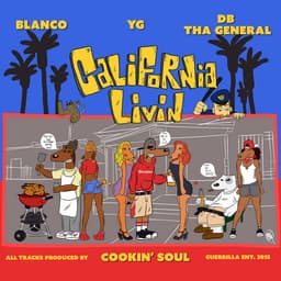 Release Cover Blanco, YG, DB Tha General - California Livin