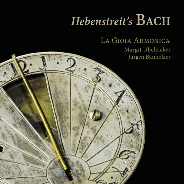 Release Cover Johann Sebastian Bach, La Gioia Armonica - Hebenstreit’s Bach