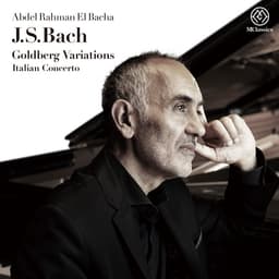 Release Cover Johann Sebastian Bach, Abdel Rahman El Bacha - J.S. Bach: Goldberg Variations, BWV 988 & Italian Concerto in F Major, BWV 971