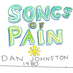 Release Cover Daniel Johnston - Songs of Pain