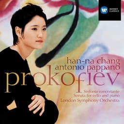 Release Cover Sergei Prokofiev, Han-Na Chang, Antonio Pappano, London Symphony Orchestra - Prokofiev: Sinfonia concertante, Op. 125 & Cello Sonata, Op. 119