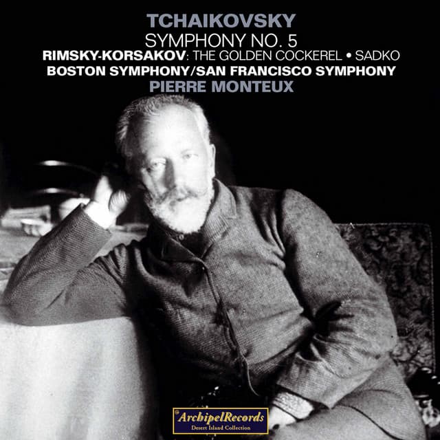 Release Cover Pierre Monteux, Boston Symphony Orchestra, San Francisco Symphony, Orchestre National De France - Tchaikovsky & Rimsky-Korsakov: Orchestral Works