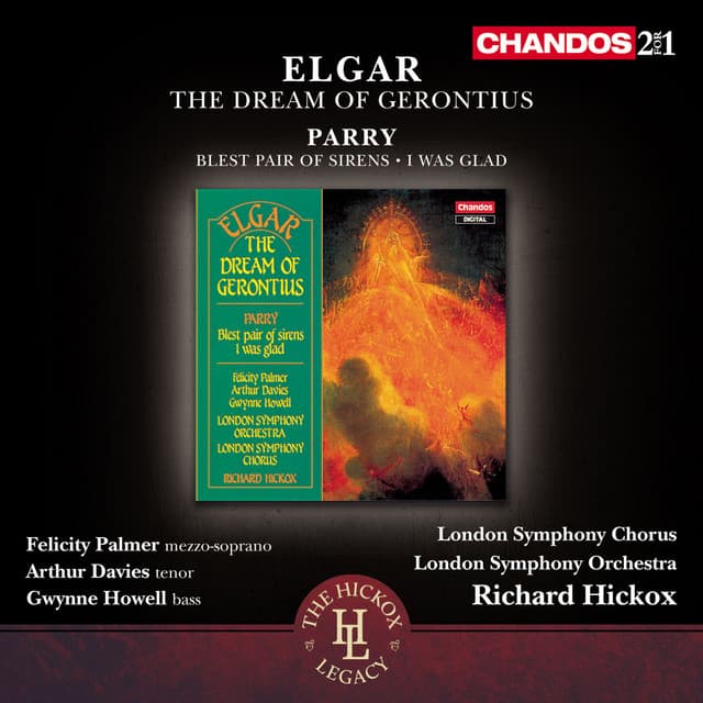 Release Cover Edward Elgar, Richard Hickox, London Symphony Orchestra, Arthur Davies, Felicity Palmer, Gwynne Howell, Roderick elms, London Symphony Chorus - Elgar: The Dream of Gerontius - Parry: Blest pair of sirens, I was glad