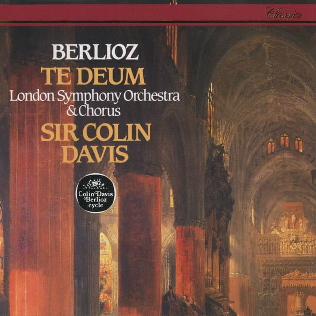 Release Cover Hector Berlioz, Sir Colin Davis, London Symphony Chorus, London Symphony Orchestra - Berlioz: Te Deum