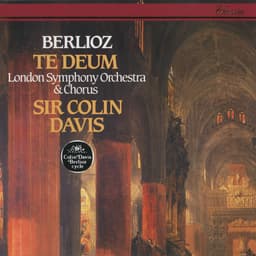 Release Cover Hector Berlioz, Sir Colin Davis, London Symphony Chorus, London Symphony Orchestra - Berlioz: Te Deum