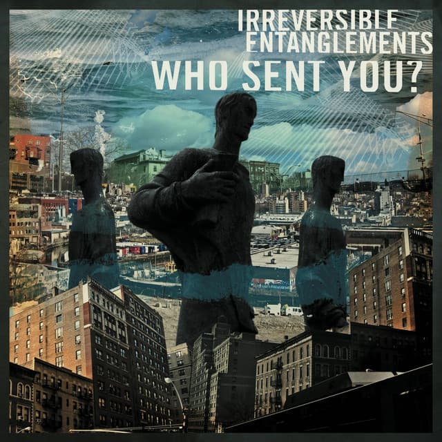 Release Cover Irreversible Entanglements - Who Sent You?