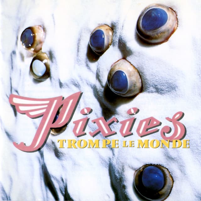Release Cover Pixies - Trompe le Monde