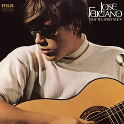 Release Cover José Feliciano - That the Spirit Needs