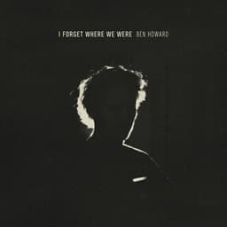 Release Cover Ben Howard - I Forget Where We Were (10th Anniversary Deluxe)