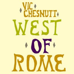 Release Cover Vic Chesnutt - West of Rome