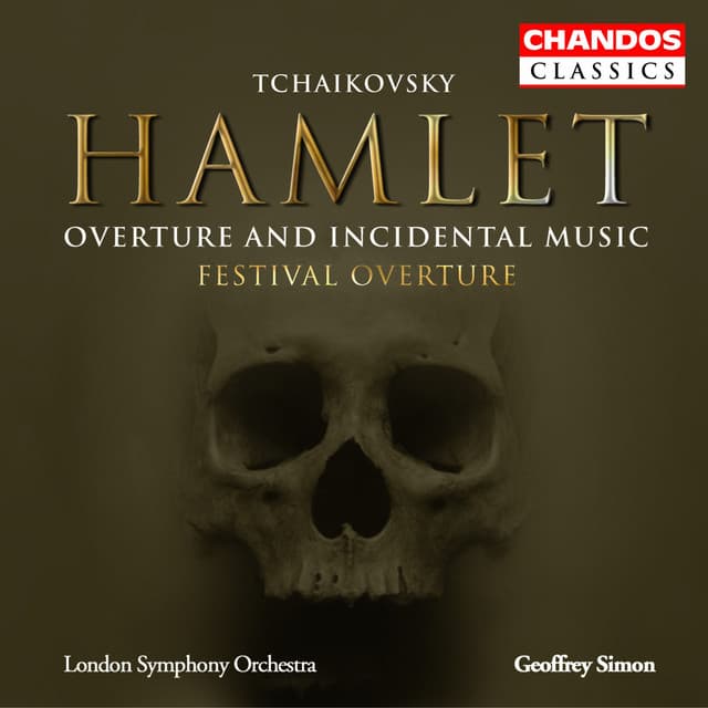 Release Cover Pyotr Ilyich Tchaikovsky, Geoffrey Simon, London Symphony Orchestra, Janis Kelly, Derek Hammond-Stroud - Tchaikovsky: Hamlet & Festival Overture