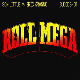 Release Cover Roll Mega, Son Little, Eric Krasno - Bloodshot