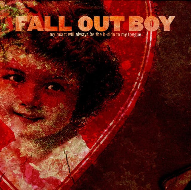 Release Cover Fall Out Boy - My Heart Will Always Be the B-Side to My Tongue
