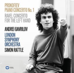 Release Cover Andrei Gavrilov, Sir Simon Rattle, London Symphony Orchestra - Prokofiev: Piano Concerto No. 1 - Ravel: Concerto for the Left Hand