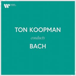 Release Cover Johann Sebastian Bach, Ton Koopman, Amsterdam Baroque Orchestra - Ton Koopman Conducts Bach