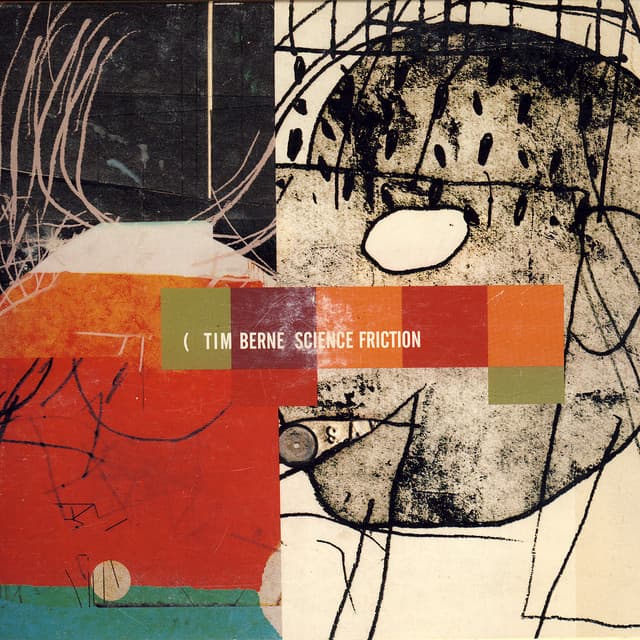 Release Cover Science Friction, Tim Berne - Science Friction