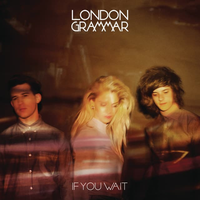 Release Cover London Grammar - If You Wait (Deluxe)