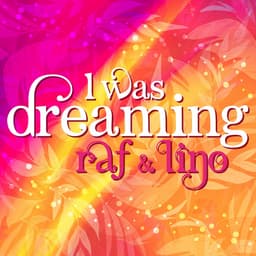 Release Cover Raf, Lino - I Was Dreaming