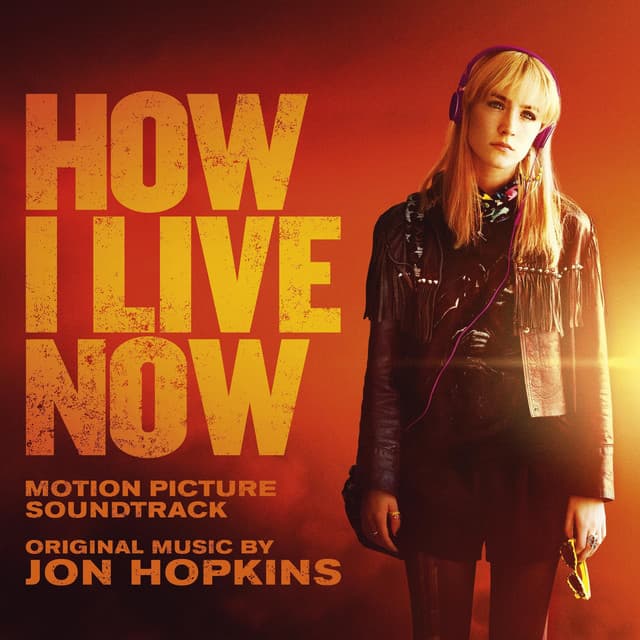 Release Cover Jon Hopkins - How I Live Now (Original Motion Picture Soundtrack)